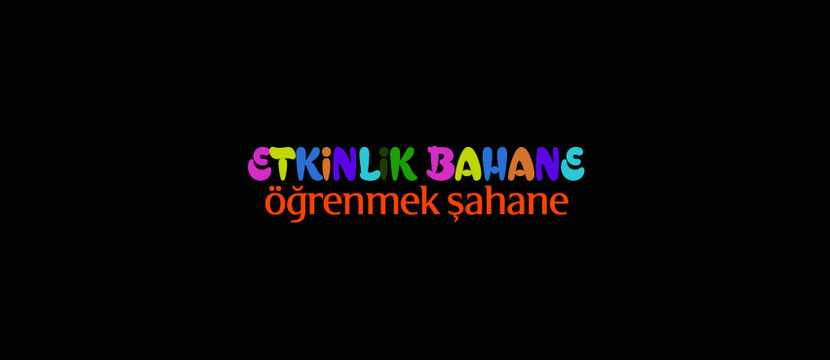 Etkinlik Bahane Öğrenmek Şahane